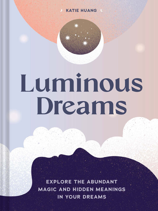 Title details for Luminous Dreams by Katie Huang - Available